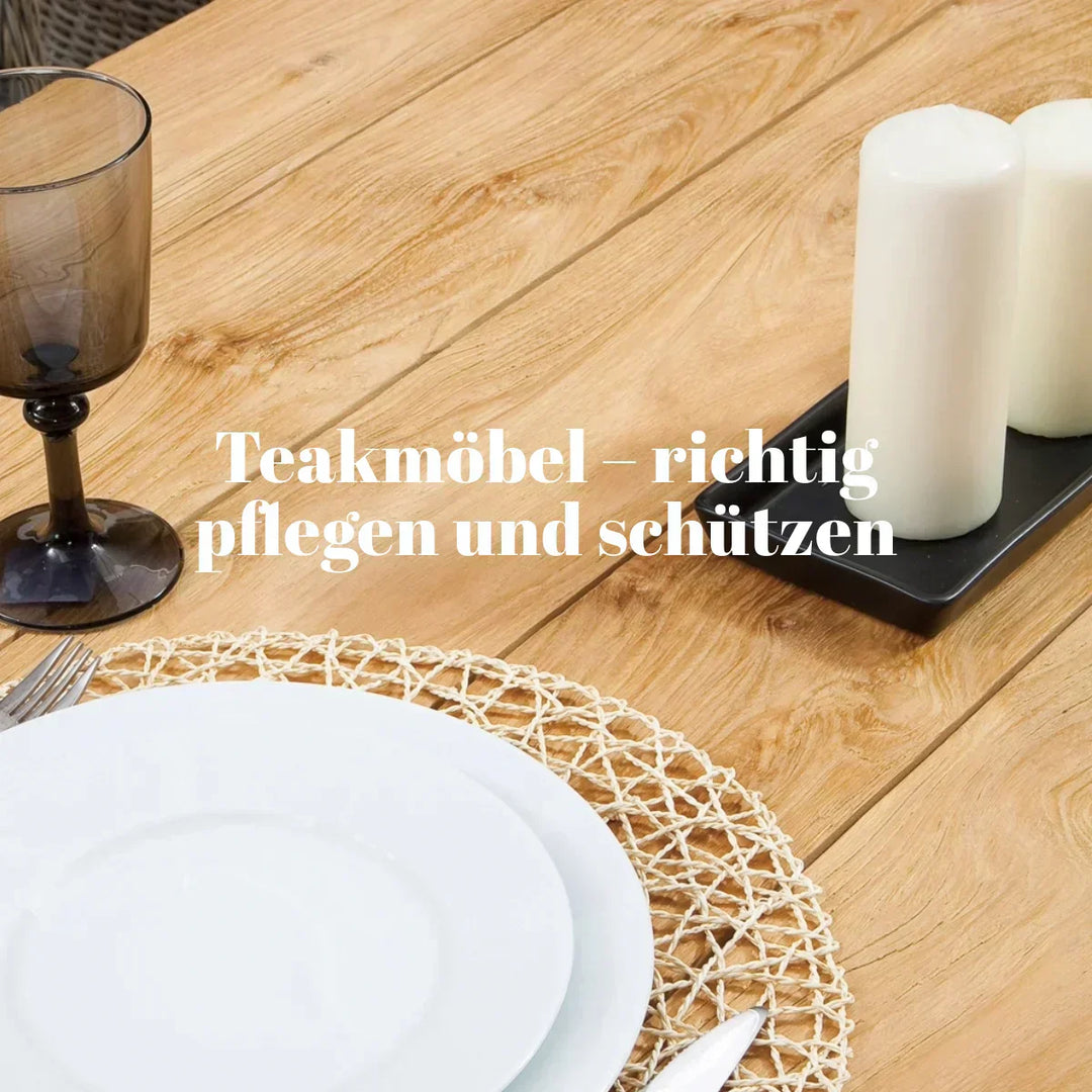 Teakmöbel richtig pflegen